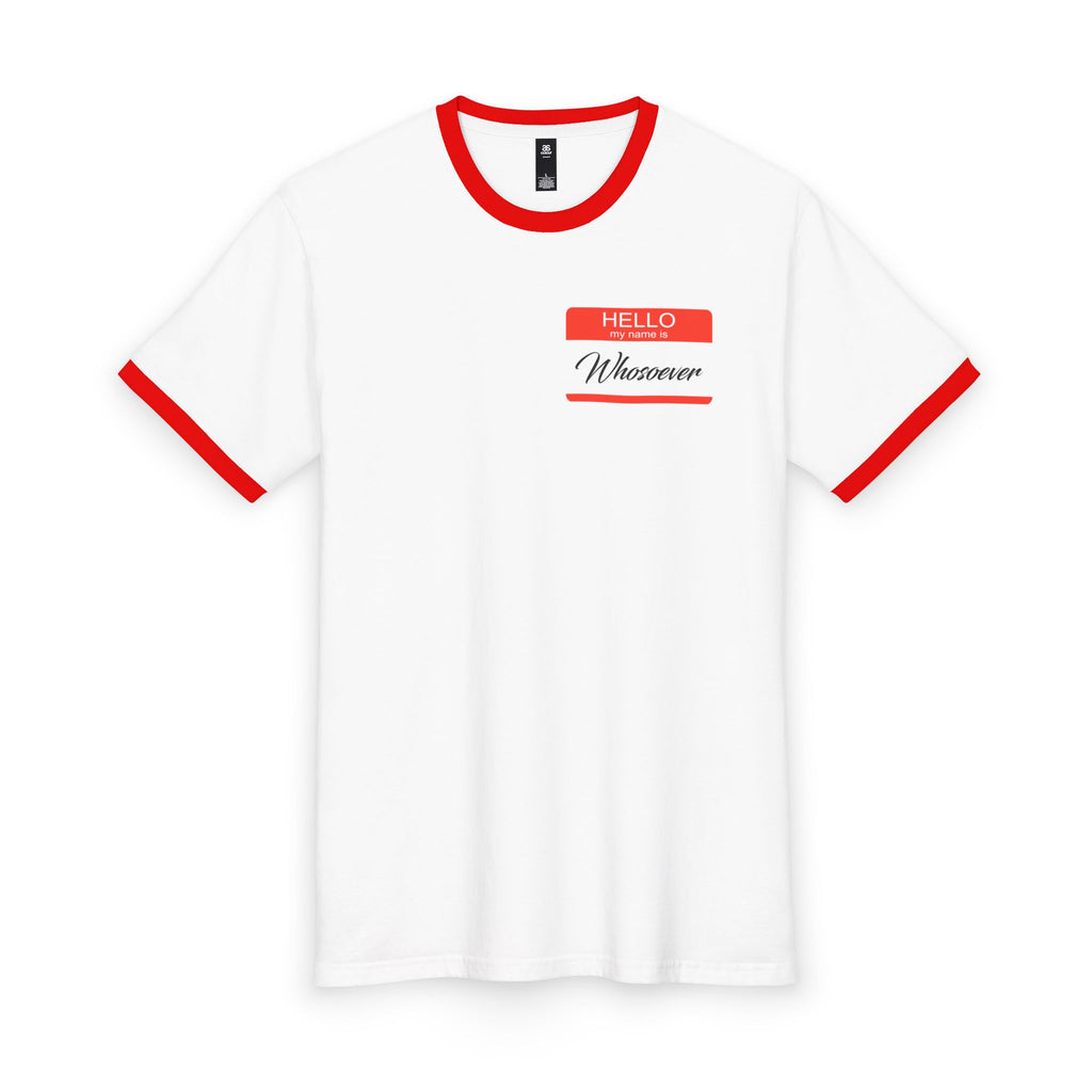 Ringer Tee — “Hello My Name Is Whosoever” Faith-Inspired Name Tag T‑Shirt